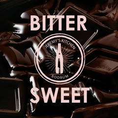 Jeremy's Kitchen Bodrum - Bitter Sweet Vol. I