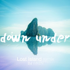 Down Under - Tropical Lost Island Remix by Wiken