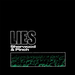 Sherwood & Pinch ft. Lee 'Scratch' Perry - Lies