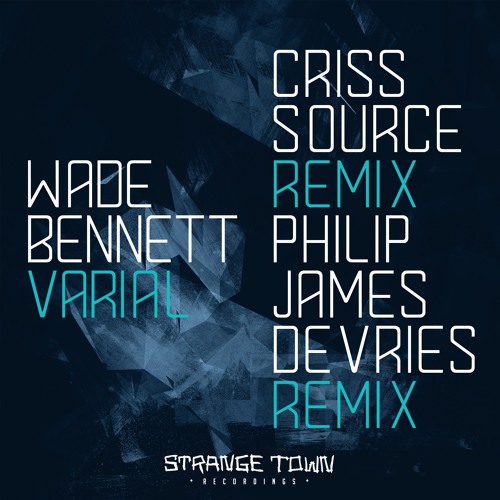 Wade Bennett_Varial (Criss Source Remix) Clip