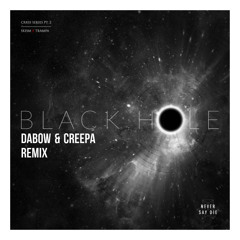 SKisM x Trampa - Black Hole (Dabow & Creepa Remix)