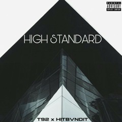 T92 x Woyez- High Standard