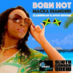 Macka Diamond - Born Hot