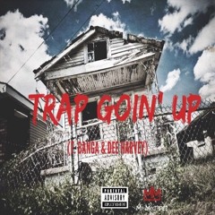 Tdash -Trap Goin Up (f. Banga & Dee.Harvey)