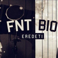 FNT & BIO - Eredeti