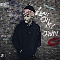 LEAN ON MY OWN