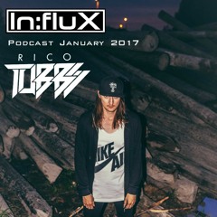 In:flux Podcasts #028 - Rico Tubbs (Jan '17)
