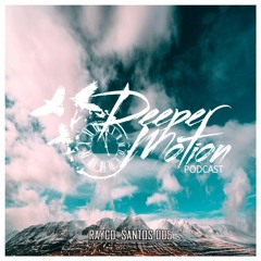 Deeper Motion Podcast – #05 Rayco Santos