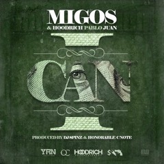 Migos & Hoodrich Pablo Juan - I Can