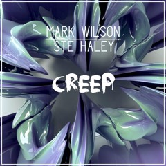 Mark Wilson & Ste Haley - Creep (Original Mix)