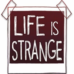 Life Is Strange - Episode 3 - Original SoundTrack