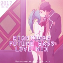 Nightcore Future Bass Love Mix