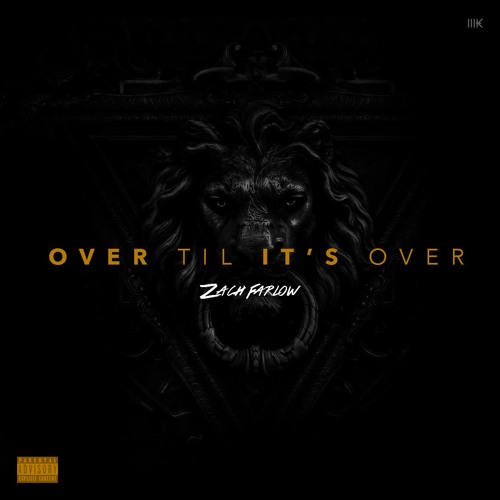 1. Zach Farlow- Over 'Til It's Over (Prod. By Ricky Racks)