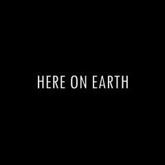 Here On Earth