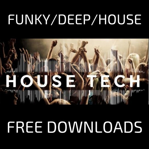 Stream HouseTech Radio | Listen to House & Techno - Funky / Deep / House -  FREE DOWNLOADS playlist online for free on SoundCloud