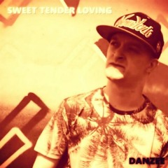 Sweet Tender Loving Ft Danzee