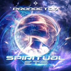 Spiritual Ets - Prodoctor(OUTNOW)