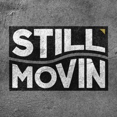 The Still Movin Playlist