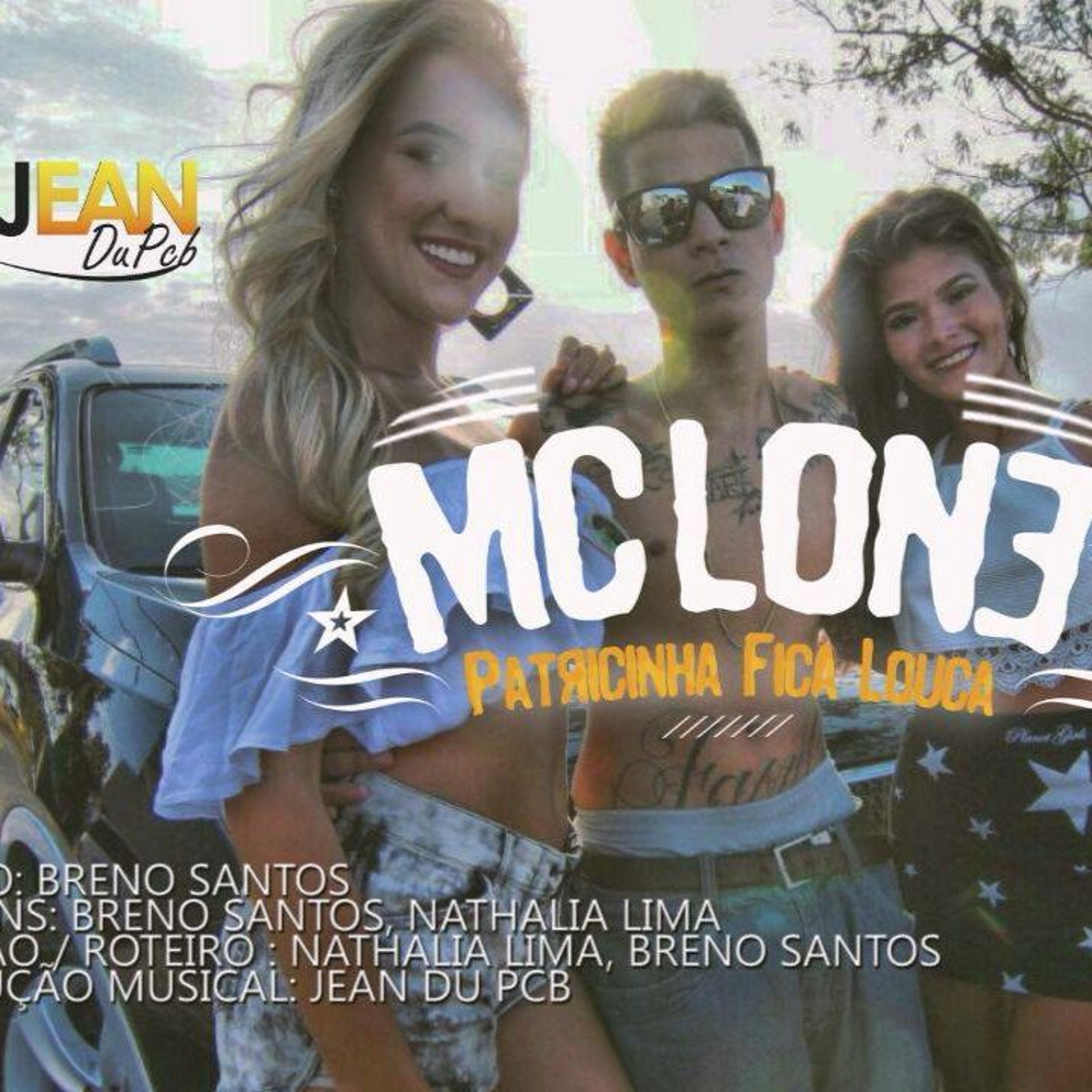 MC LONE - PATRICINHA FICA LOUCA [ DJ JEAN DU PCB ] episode artwork