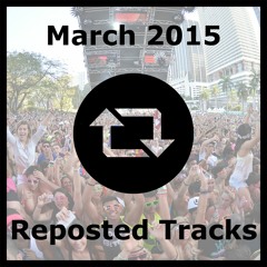 March 2015: Reposted Tracks