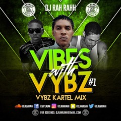 DJ RaH RahH - Vibes With Vybz #1