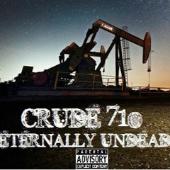 Eternally Undead - Crude 710