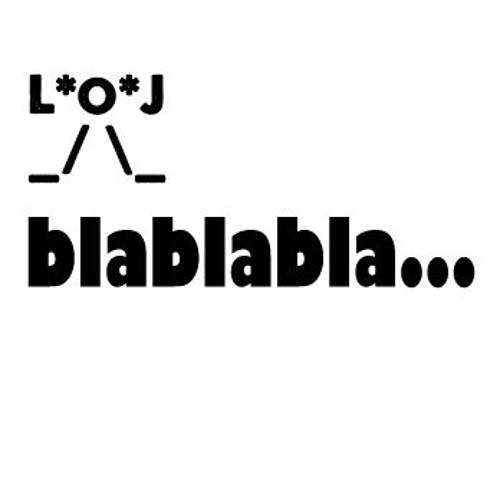 Bla Bla Bla..