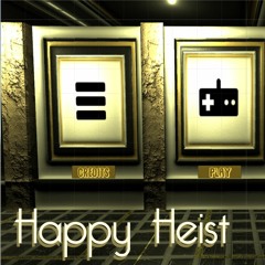 Got Away (Happy Heist credits theme)
