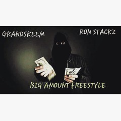 GRAND SKEEM X RON STACKS "Big Amount" Freestyle