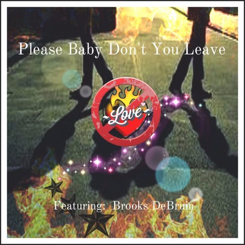 Please Baby Don't You Leave