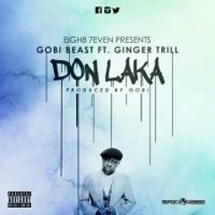 Don Laka ft Ginger Trill(Prod By Gobi)