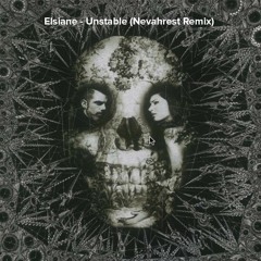 Elsiane - Unstable (Nevahrest Remix) - FREE DOWNLOAD