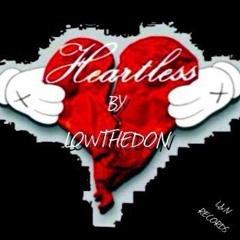 HEARTLESS FT LOWTHEDON
