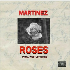 Roses [Prod. Westley Nines]