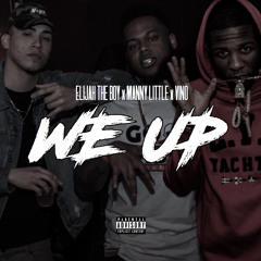 Manny Little x Elijah The Boy x Vino - "We Up"