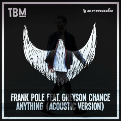 Frank Pole Feat Greyson Chance - Anything (Acoustic Version)