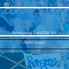 Resolutions Trap/EDM Mix