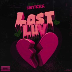 LOST LUV - SKYXXX (Prod by SVNT2, Izzy Montanez, CrissLeger)