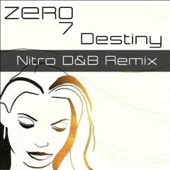 Zero 7 - Destiny (Nitro D&B Remix) - FREE DOWNLOAD