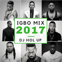 Official Igbo Afrobeats Mix 2017 Feat Flavour, P Square, Tekno, Phyno, Runtown & Timaya