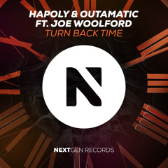 HAPOLY & OutaMatic - Turn Back Time (feat. Joe Woolford)