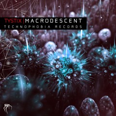 Tystix -Macrodescent (Ep Preview)