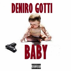 Deniro Gotti - Baby - (Executive Prod. Jase Da Don)