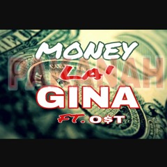 Money La Gina - PAKANAH Ft. O$T