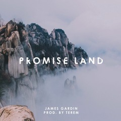 James Gardin "Promise Land" (prod. by Terem)