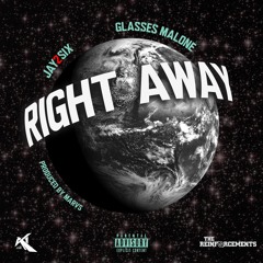 Right Away (feat. Glasses Malone)
