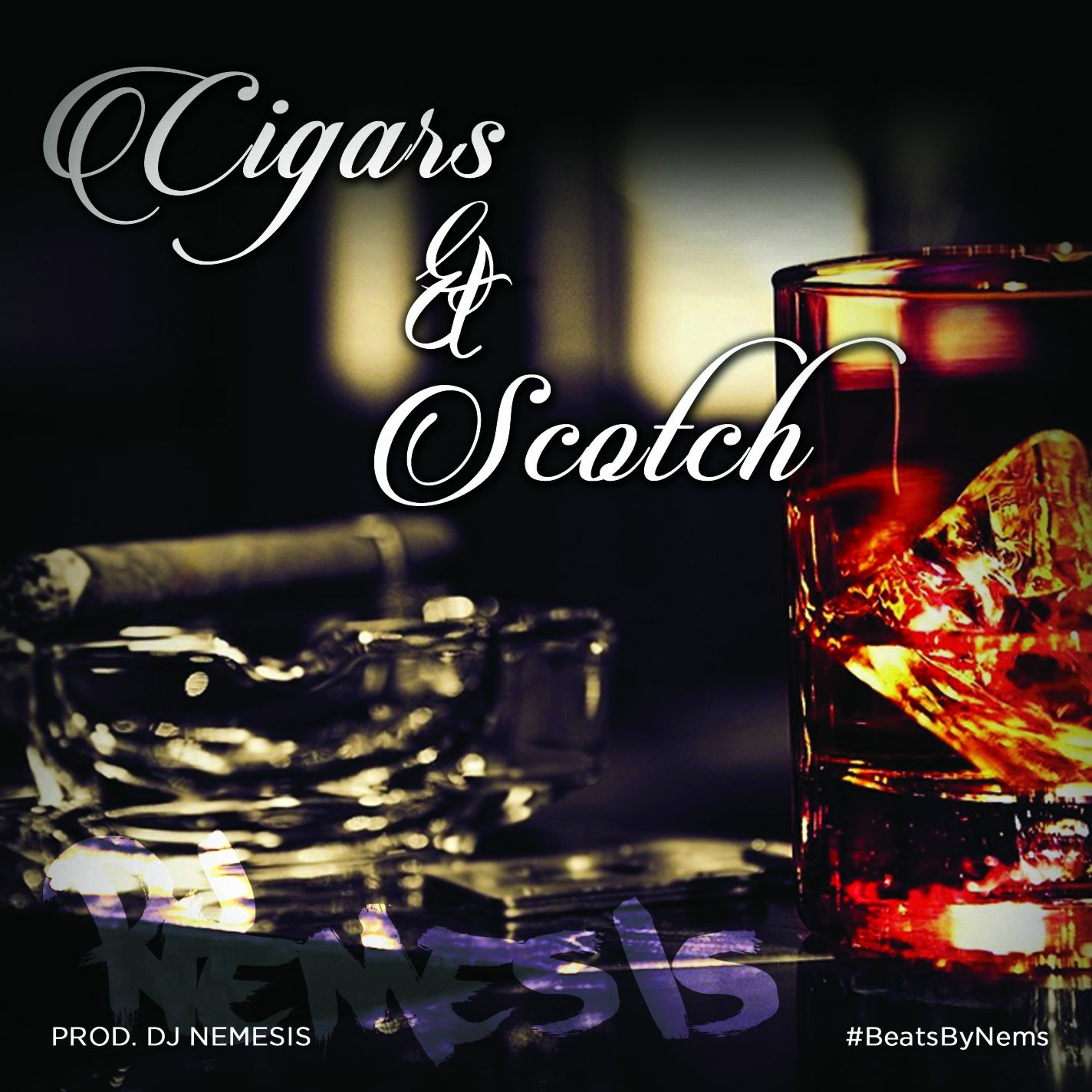 Cigars & Scotch (Prod. DJ Nemesis) episode artwork