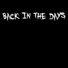 Back In The Days