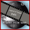 Planet Film Geek Episode 6 Legend Of Tarzan Pets Mp3