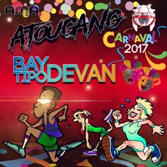 Atougang- Bay Tipo Devan (Knaval 2k17)